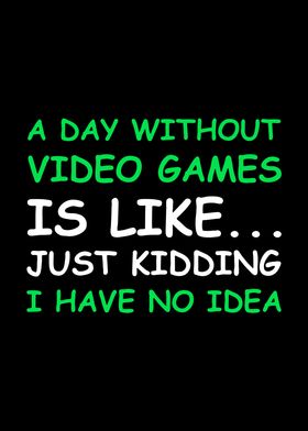 A Day Without Video Games