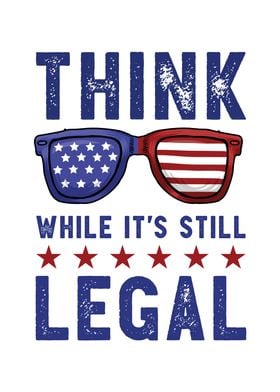 Think While It Still Legal