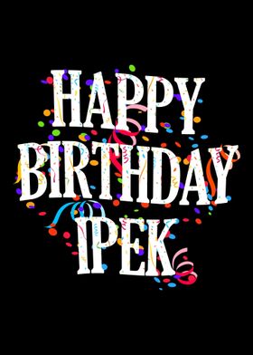 Happy Birthday Ipek