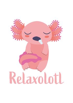 Funny Relaxolotl Axolotl