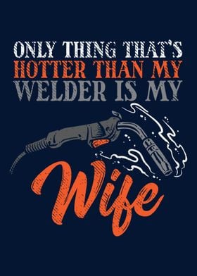 Hotter Than My Welder