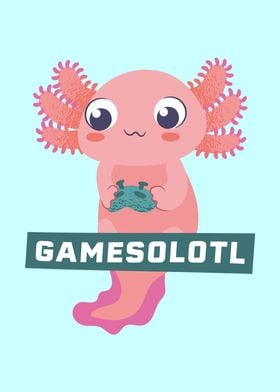 Gamesolotl Funny Axolotl