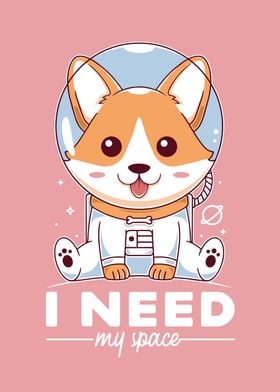 I Need my Space Kawaii Art