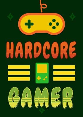 Hardcore Gamer Poster