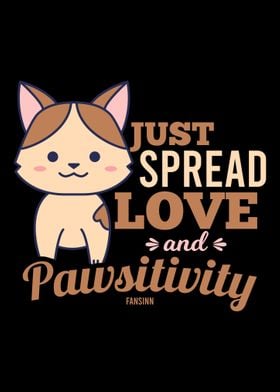 Just Spread Love and Pawsi