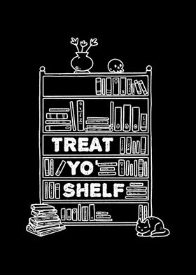 Treat Yo Shelf Book Lovers