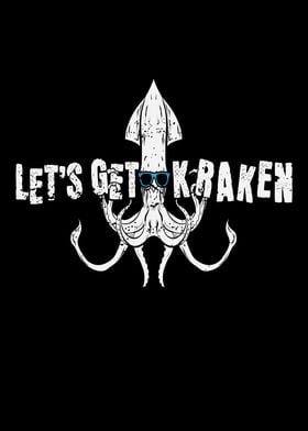 Lets Get Kraken Octopus