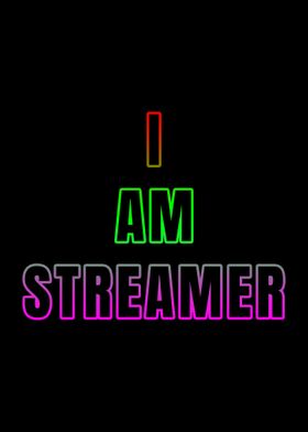 I Am Streamer Quote