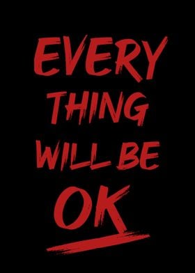 Everything Will be oke