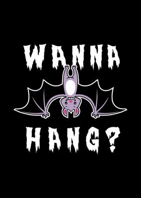 Wanna Hang Bat