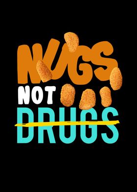 Nugs Not Drugs Chicken