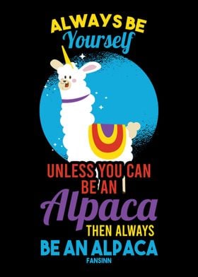 Always Be Yourself Alpaca