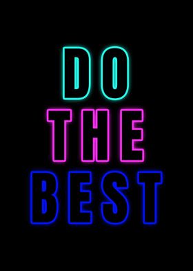 Do The Best Neon Quote