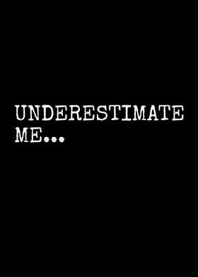 Underestimate Me Fighter