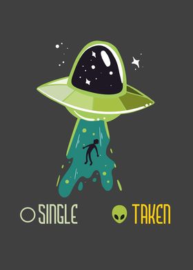 Single Or Taken Ufo Alien