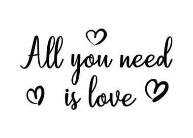 all you need is love