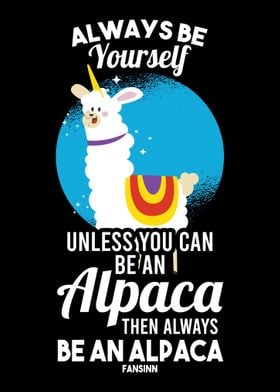 Always Be Yourself Alpaca