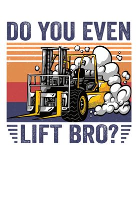 Do You Even Lift Bro