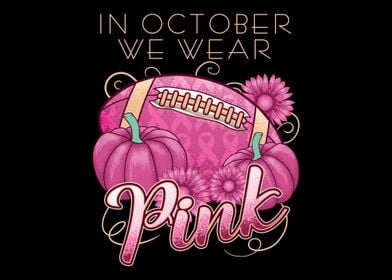 In October We Wear Pink Fo