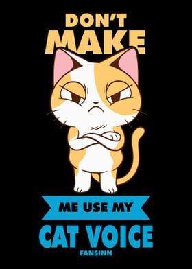 Dont Make Me Use My Cat V