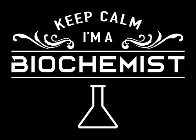 Im a Biochemist