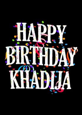 Happy Birthday Khadija