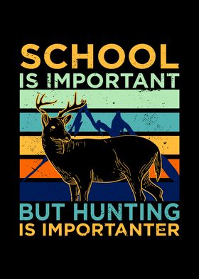 Hunting Is Importanter