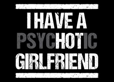 I Have Psychotic Girl