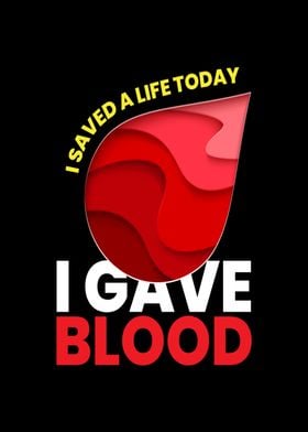 I Gave Blood Saved Life