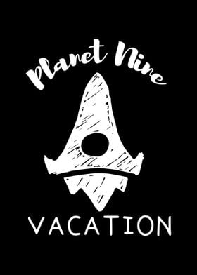 Planet Nine Vacation