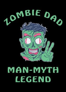 Zombie Dad Man Myth Legend