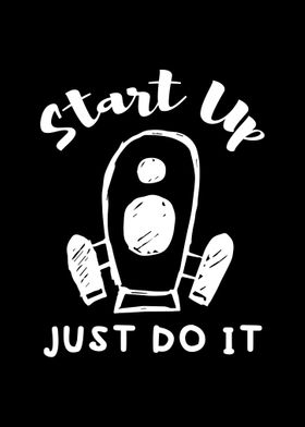 Start Up Just Do It