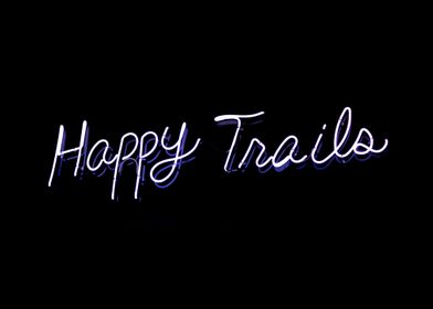 Happy Trails Neon Light