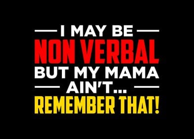 I May Be Non Verbal 