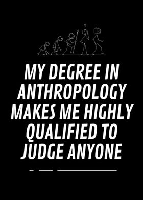 My degree in  anthropology