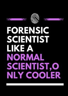 Forensic scientist like a 