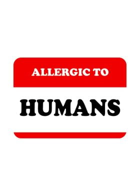 Allergic To Humans