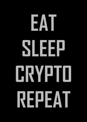 Eat sleep crypto repeat