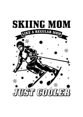 Skiing Mom Mother Ski Gift