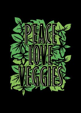 Peace Love Veggies