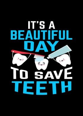 Beautiful Day Save Teeth