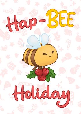 Hap Bee Holiday Cute Bee