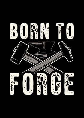 Born To Forge Gift Ideas