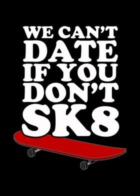 If You Dont SK8