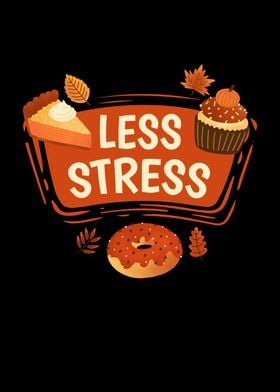 Less Stress