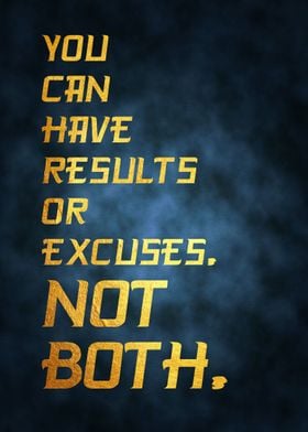 3 Results Or Excuses