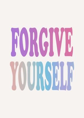 Forgive Yourself