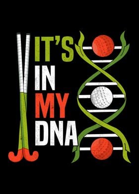 ITS IN MY DNA Field Hockey