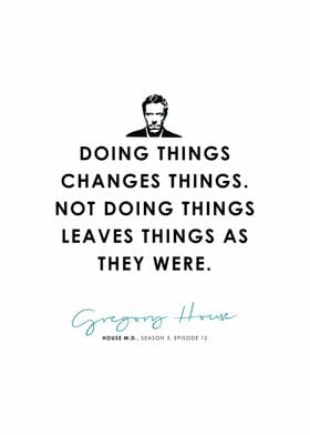Gregory House Famous Quote