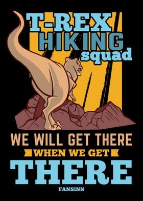 TRex Hiking Squad We Will